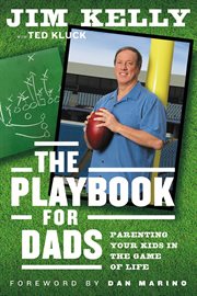 The Playbook for Dads : Parenting Your Kids in the Game of Life cover image cdn
