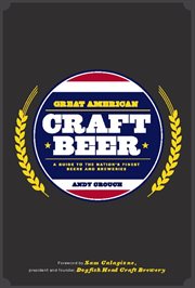 Great American Craft Beer : A Guide to the Nation's Finest Beers and Breweries cover image cdn
