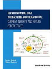 Hepatitis C Virus-host Interactions and Therapeutics: Current Insights and Future Perspectives cover image cdn
