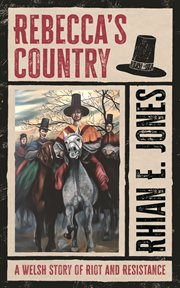 Rebecca's Country : A Welsh Story of Riot and Resistance cover image cdn