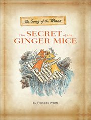 The Song of the Winns: The Secret of the Ginger Mice cover image cdn