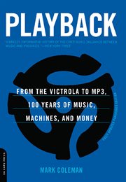 Playback : From the Victrola to MP3, 100 Years of Music, Machines, and Money cover image cdn