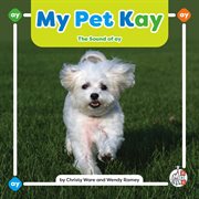 My Pet Kay : The Sound of Ay cover image cdn