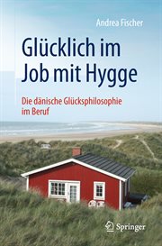 Glücklich Im Job Mit Hygge : Die Dänische Glücksphilosophie Im Beruf cover image cdn
