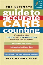 The Ultimate Guide to Accurate Carb Counting : Featuring the Tools and Techniques Used by the Experts cover image cdn