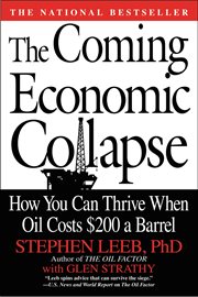 The Coming Economic Collapse : How You Can Thrive When Oil Costs $200 a Barrel cover image cdn