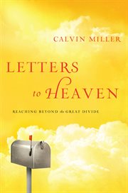 Letters to Heaven : Reaching Beyond the Great Divide cover image cdn