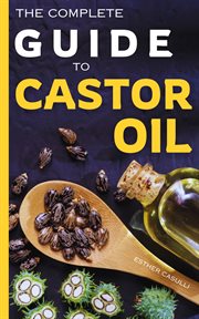 The Complete Guide to Castor Oil cover image cdn