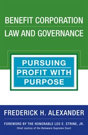 Benefit Corporation Law and Governance : Pursuing Profit With Purpose cover image cdn