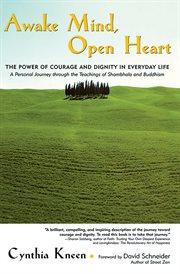 Awake Mind, Open Heart : The Power of Courage and Dignity in Everyday Life cover image cdn