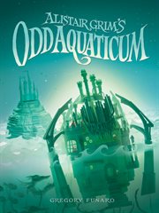 Alistair Grim's Odd Aquaticum cover image cdn