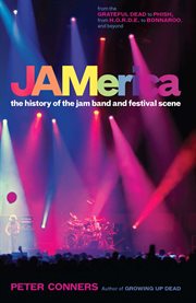 JAMerica : The History of the Jam Band and Festival Scene cover image cdn