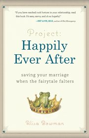 Project: Happily Ever After : Saving Your Marriage When the Fairytale Falters cover image cdn