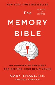 The Memory Bible : An Innovative Strategy for Keeping Your Brain Young cover image cdn