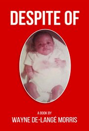 Despite Of! : A Story of Physical, Verbal, and Emotional Abuse cover image cdn