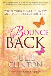 Bounce Back : When Your Heart is Empty and Your Dreams are Lost cover image cdn