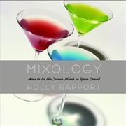 Mixology : How to Be the Drink Mixer in Your Crowd cover image cdn