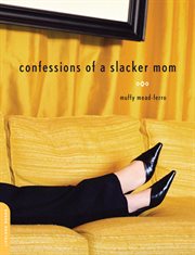 Confessions of a Slacker Mom cover image cdn