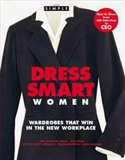 Chic Simple Dress Smart Women : Wardrobes That Win in the New Workplace cover image cdn