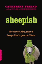 Sheepish : Two Women, Fifty Sheep, and Enough Wool to Save the Planet cover image cdn