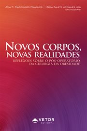 Novos corpos, novas realidades : Reflexões sobre o pós-operatório da cirurgia da obesidade cover image cdn