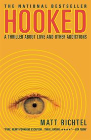 Hooked : A Thriller About Love and Other Addictions cover image cdn