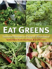 Eat Greens : Seasonal Recipes to Enjoy in Abundance cover image cdn