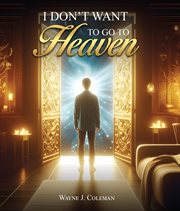 I Don't Want to Go to Heaven : Judgment Day cover image cdn