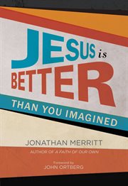 Jesus Is Better Than You Imagined cover image cdn