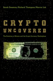 Crypto Uncovered : The Evolution of Bitcoin and the Crypto Currency Marketplace cover image cdn