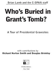 Who's Buried in Grant's Tomb? : A Tour of Presidential Gravesites cover image cdn