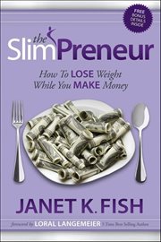The Slimpreneur : How to Lose Weight While You Make Money cover image cdn