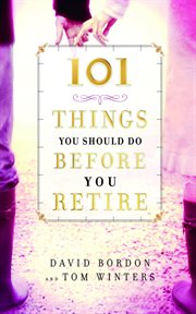 101 Things You Should Do Before You Retire cover image cdn