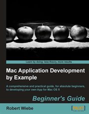 Mac Application Development by Example: Beginner's Guide cover image cdn