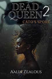 Dead Queen : Cato's Spore cover image cdn