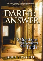 Dare to Answer : 8 Questions that Awaken Your Faith cover image cdn