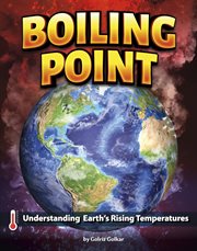 Boiling Point : Understanding Earth's Rising Temperatures cover image cdn