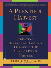 A Plentiful Harvest : Creating Balance and Harmony Through the Seven Living Virtues cover image cdn