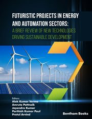 Futuristic Projects in Energy and Automation Sectors: A Brief Review of New Technologies Driving Sus cover image cdn