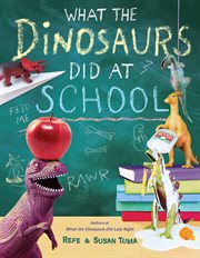 What the Dinosaurs Did at School cover image cdn