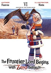 The Frontier Lord Begins With Zero Subjects: Volume 6 cover image cdn