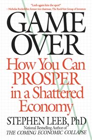 Game Over : How You Can Prosper in a Shattered Economy cover image cdn