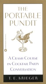 The Portable Pundit : A Crash Course in Cocktail Party Conversation cover image cdn