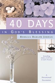 40 Days in God's Blessing : A Devotional Encounter cover image cdn