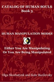 Human Manipulation Modes. Either You Are Manipulating or You Are Being Manipulated cover image cdn