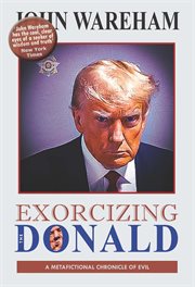 Exorcizing the Donald : A Metafictional Chronicle of Evil cover image cdn
