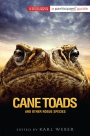 Cane Toads and Other Rogue Species : Participant Second Book Project cover image cdn