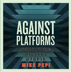 Against Platforms cover image cdn