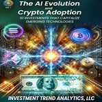 The AI Evolution and Crypto Adoption cover image cdn