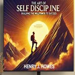 The Art of Self Discipline: Building the Willpower to Succeed cover image cdn